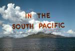Title Slide - In The South Pacific, South Pacific